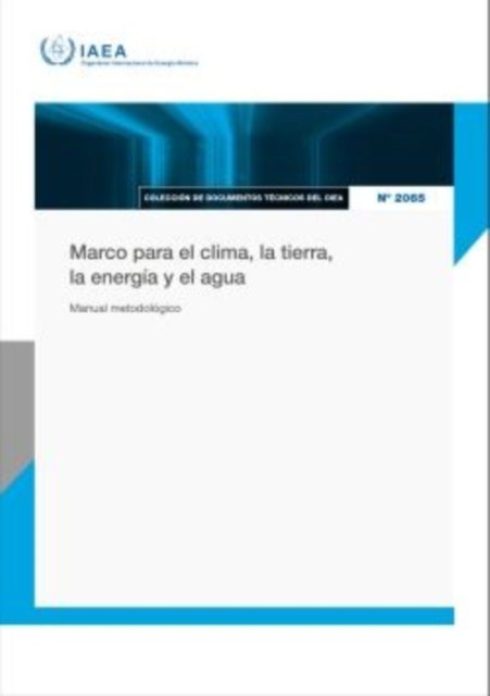 Marco Para El Clima, La Tierra, La Energia Y El Agua - Manual Metodologico