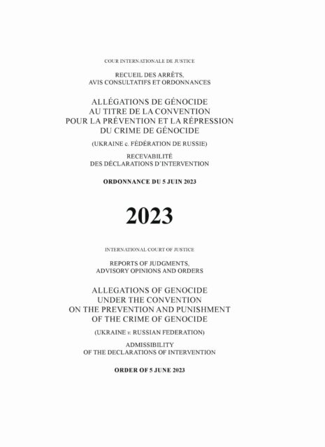 Allegations of Genocide Under the Convention on the Prevention and Punishment of the Crime of Genocide (Ukraine V. Russian Federation)