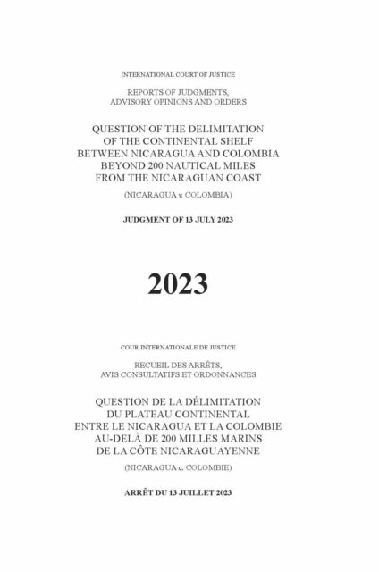 Question of the Delimitation of the Continental Shelf Between Nicaragua and Colombia Beyond 200 Nautical Miles from the Nicaraguan Coast (Nicaragua V. Colombia)