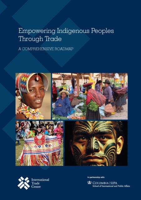 Empowering Indigenous Peoples Through Trade - A Comprehensive Roadmap