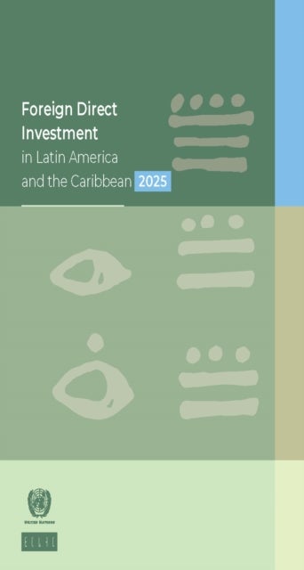 Foreign Direct Investment in Latin America and the Caribbean 2025