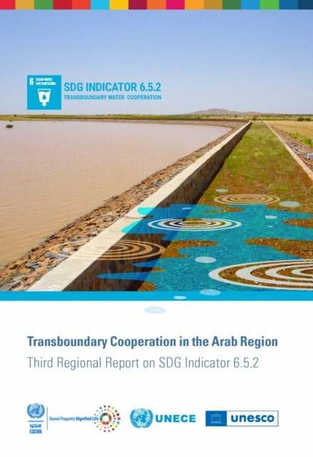 Transboundary Cooperation in the Arab Region - Third Regional Report on SDG Indicator 6.5.2