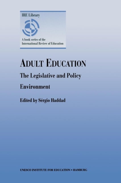 Adult Education - The Legislative and Policy Environment