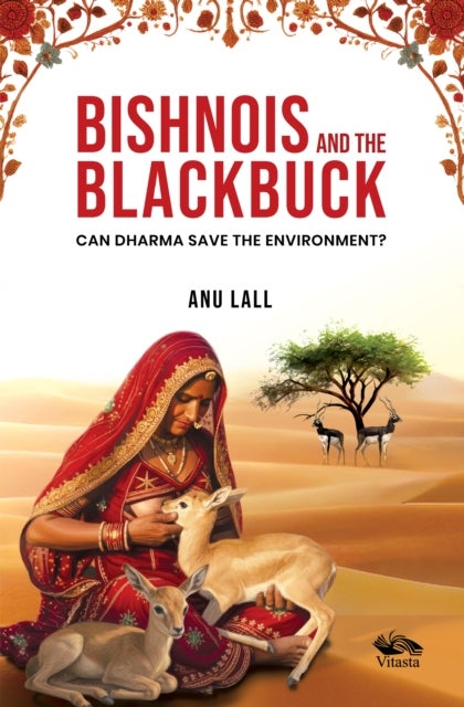 Bishnois and the Blackbuck - Can Dharma Save the Environment?