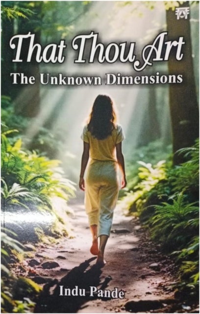 That Thou Art - The Unknown Dimensions