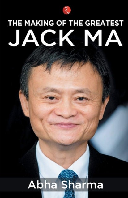 Making of the Greatest - Jack Ma