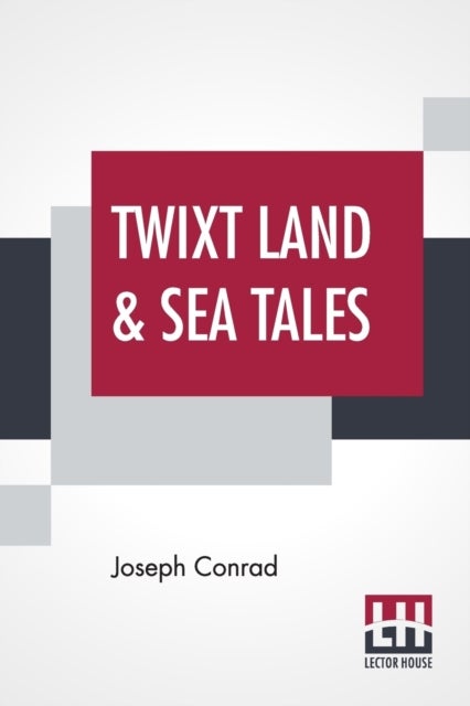 Twixt Land & Sea Tales - A Smile Of Fortune, The Secret Sharer, Freya Of The Seven Isles
