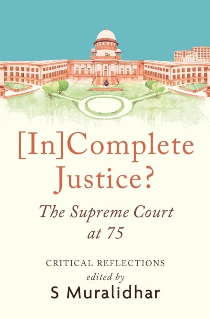 [In]Complete Justice? - The Supreme Court at 75