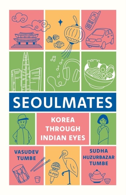 Seoulmates - Korea Through Indian Eyes