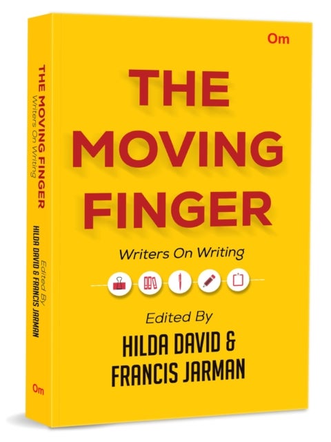 The Moving Finger - Writers On Writing