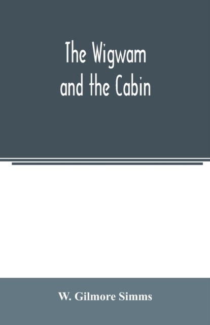 The wigwam and the cabin