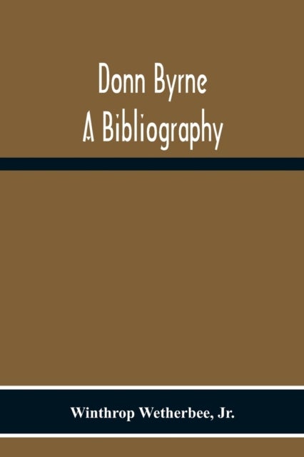 Donn Byrne A Bibliography