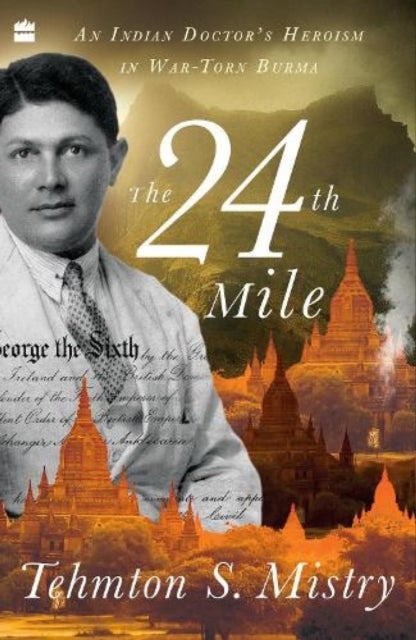 The 24th Mile - An Indian Doctor's Heroism in War-torn Burma