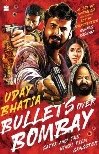 Bullets Over Bombay - Satya and the Hindi Film Gangster