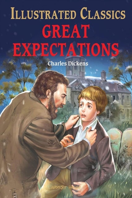 Great Expectations : Illustrated Children Classic - English Novel With Review Questions