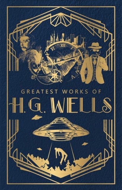 Greatest Works of H.G. Wells - Deluxe Hardbound Edition