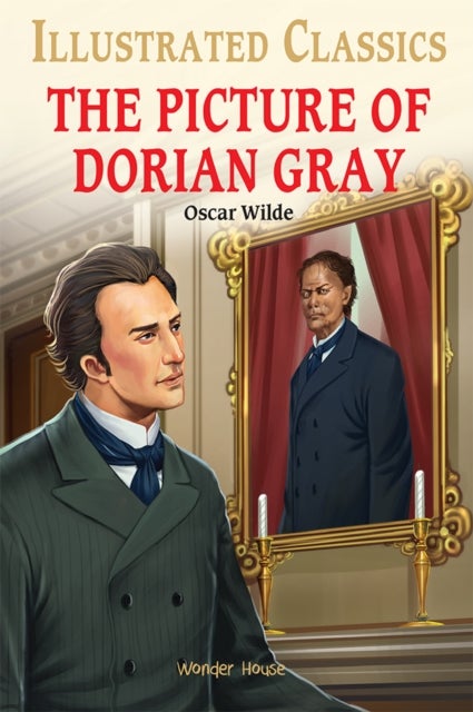 The Picture of Dorian Gray : Illustrated Children Classics - English Novel With Review Questions