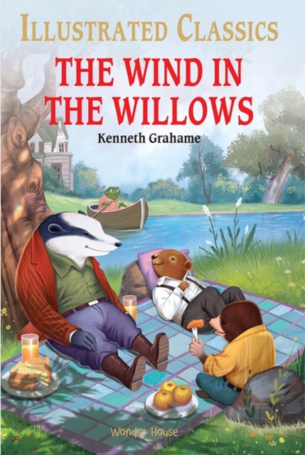 The Wind in the Willows : Illustrated Children Classics - English Novel With Review Questions