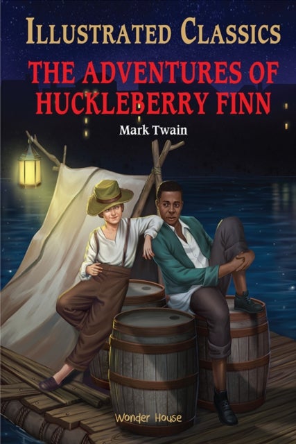 The Adventures of Huckleberry Finn : Illustrated Children Classics - English Novel With Review Questions