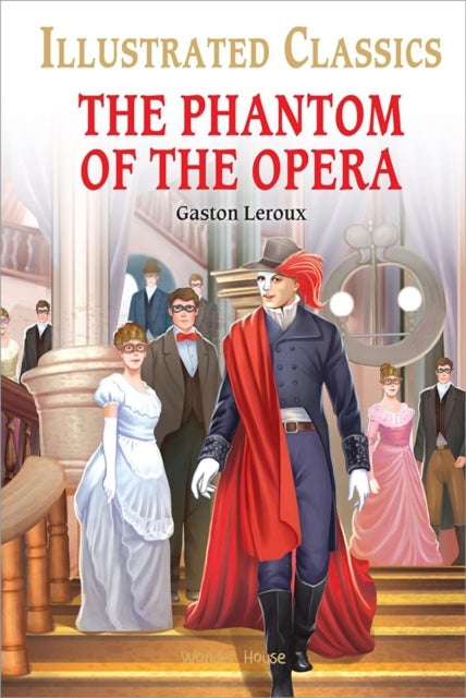 The Phantom of the Opera for Kids : Illustrated Children Classic - English Novel With Review Questions