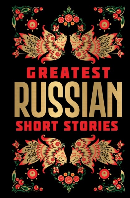 Greatest Russian Short Stories - Deluxe Hardbound Edition