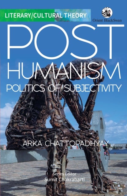Posthumanism - Politics of Subjectivity