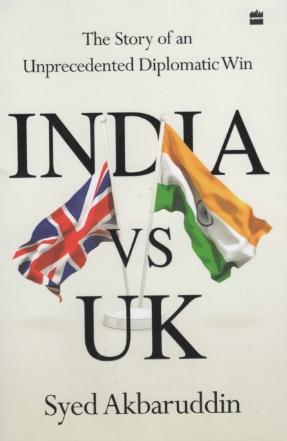 India vs UK - The Story of an Unprecedented Diplomatic Win