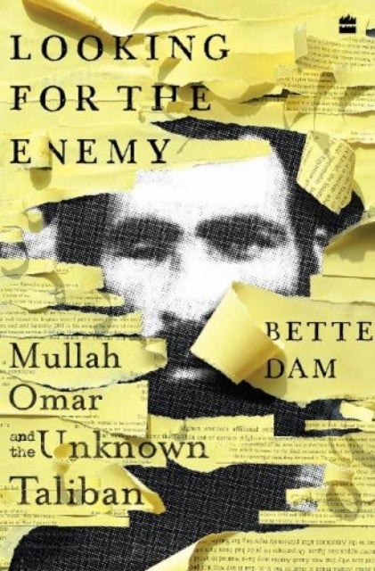 Looking for the Enemy - Mullah Omar and the Unknown Taliban