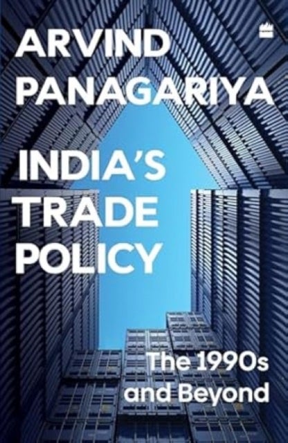 India's Trade Policy - The 1990s and Beyond