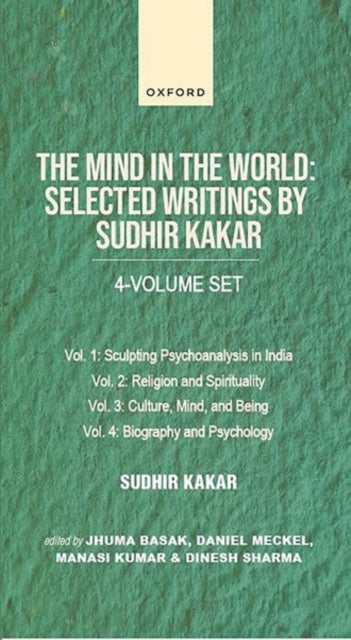 The Mind in the World - Selected Writings by Sudhir Kakar