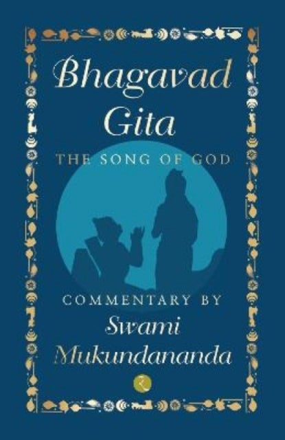 Bhagavad Gita - The Song of God