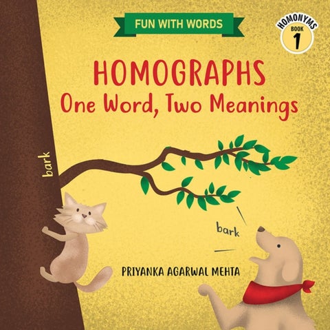 Homographs: One Word, Two Meanings - (Homonyms Book 1)