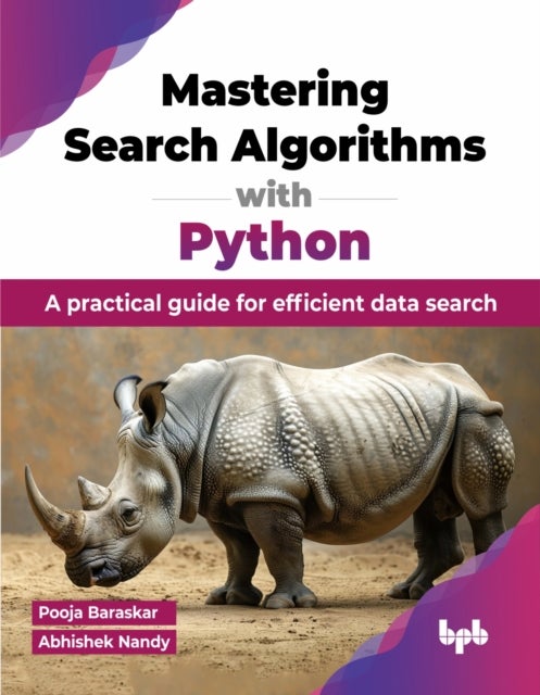Mastering Search Algorithms with Python - A practical guide for efficient data search (English Edition)