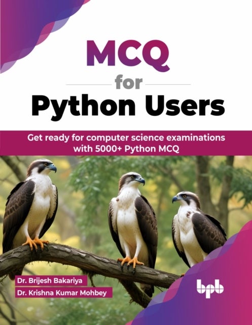 MCQ for Python Users - Get ready for computer science examinations with 5000+ Python MCQ