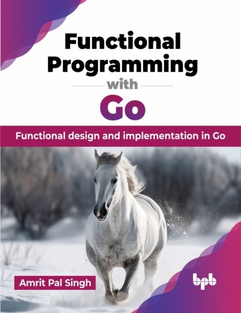 Functional Programming with Go - Functional design and implementation in Go