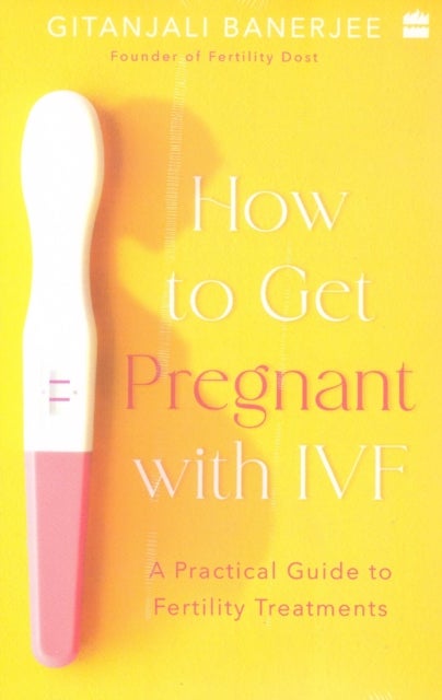 How to Get Pregnant With IVF - A Practical Guide to Fertility Treatments
