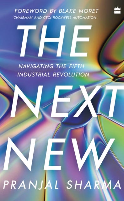 The Next New - Navigating the Fifth Industrial Revolution