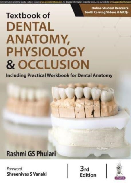 Textbook of Dental Anatomy, Physiology & Occlusion - Including Practical Workbook for Dental Anatomy