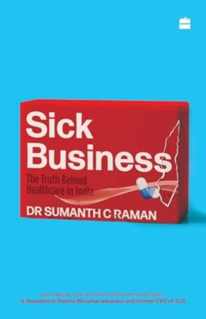 Sick Business - The Truth Behind Healthcare in India