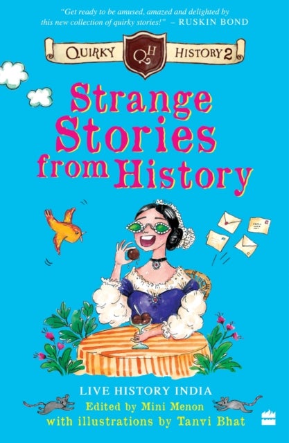 Strange Stories from History - Quirky History 2