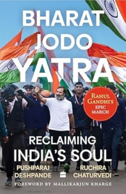 Bharat Jodo Yatra - Reclaiming India's Soul
