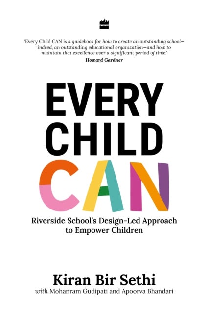 Every Child Can - Riverside School's Design-Led Approach to Empower Children