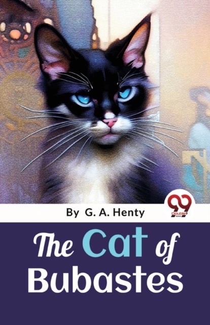 The Cat of Bubastes - A Tale of Ancient Egypt