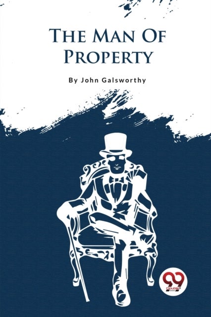 The Forsyte Saga - The Man of Property