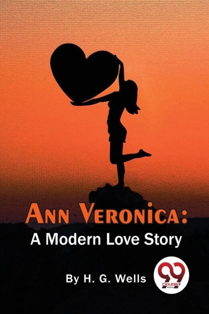 Ann Veronica - A Modern Love Story