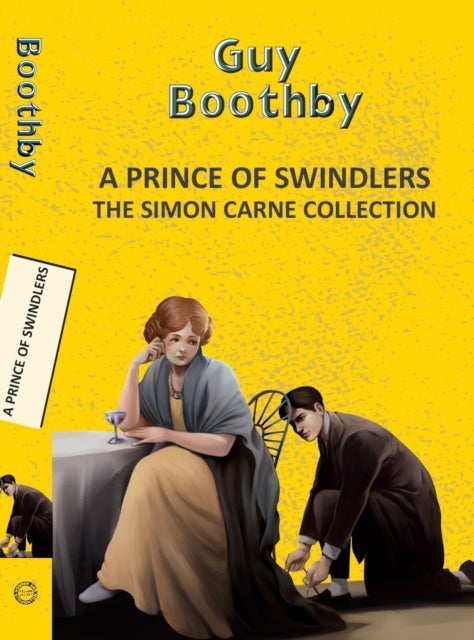 A Prince Of Swindlers: The Simon Carne Collection