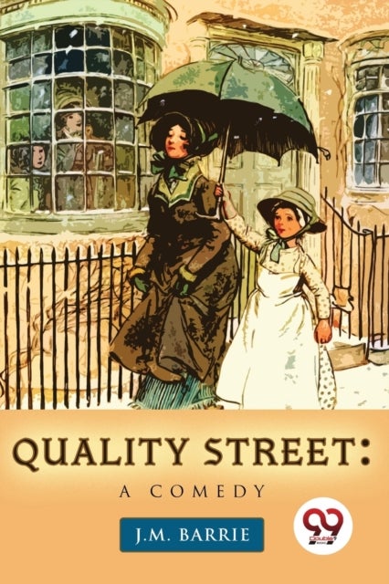 Quality Street - A Comedy