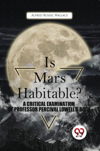 Is Mars Habitable? a Critical Examination of Professor Percival Lowell's Book