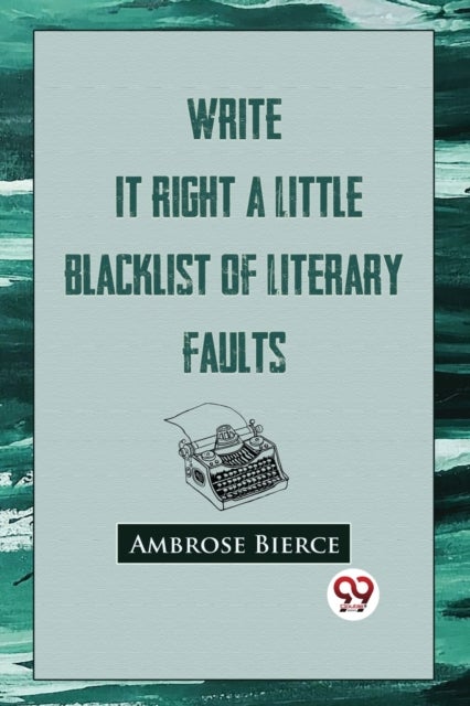 Write it Right - A Little Blacklist of Literary Faults
