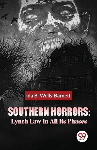 Southern Horrors - Lynch Law in All its Phases